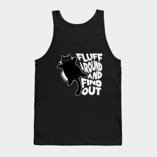 Fluff Around and Find Out Tank Top